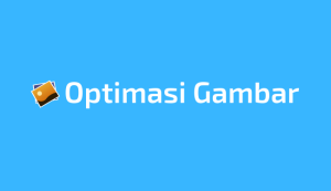 7 Tips Optimasi Gambar untuk Website yang Harus Anda Ketahui!